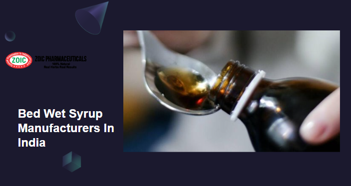 Bed Wet Syrup Manufacturers In India