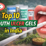 Top 10 Mouth Ulcer Gels in India